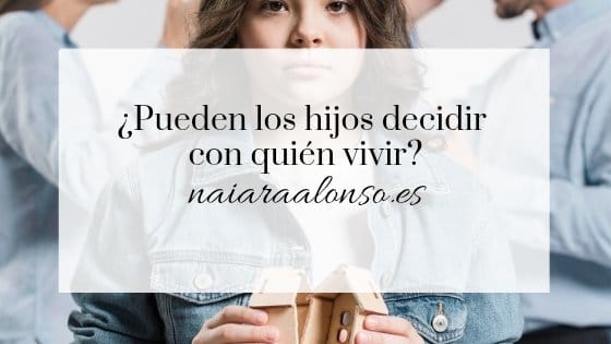 Pueden los hijos decidir con quién vivir