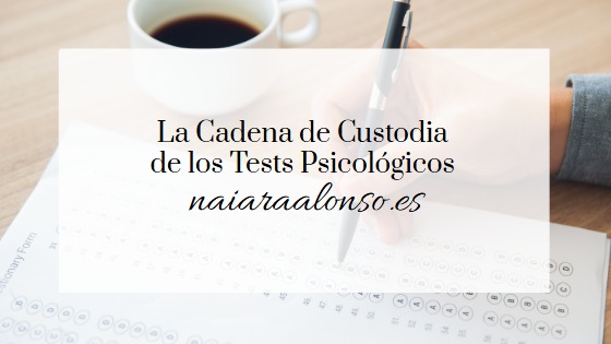 La Cadena de Custodia de los Tests Psicológicos
