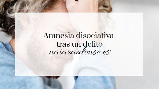 Amnesia disociativa tras un delito